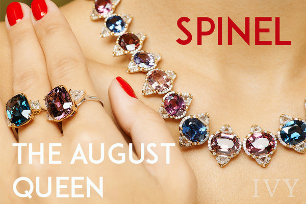 August Birthstone Spinel: the Queen of Gems – IVY New York